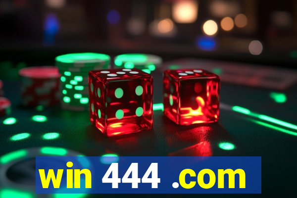 win 444 .com