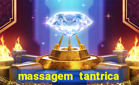 massagem tantrica zona leste