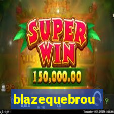 blazequebrou