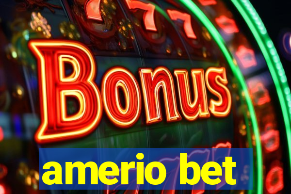 amerio bet