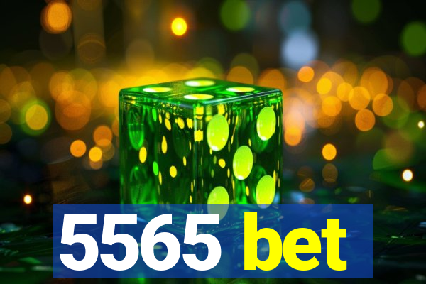 5565 bet