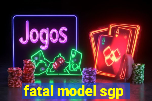 fatal model sgp