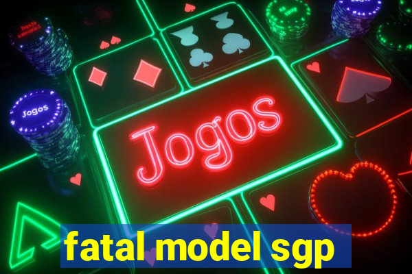 fatal model sgp