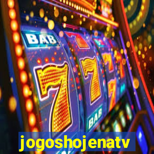 jogoshojenatv