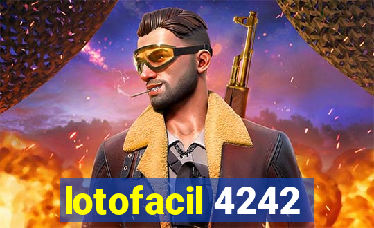 lotofacil 4242