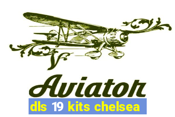 dls 19 kits chelsea