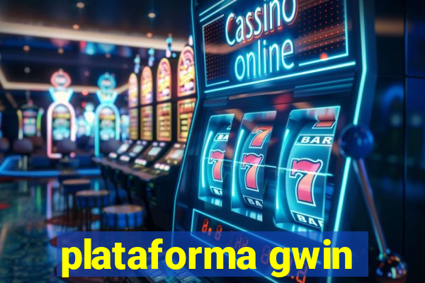 plataforma gwin