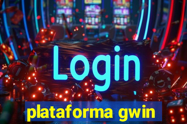 plataforma gwin