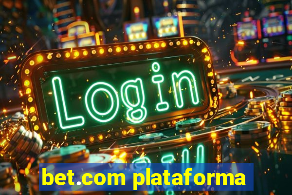 bet.com plataforma