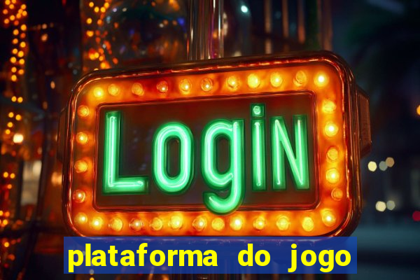 plataforma do jogo do tigrinho chinesa