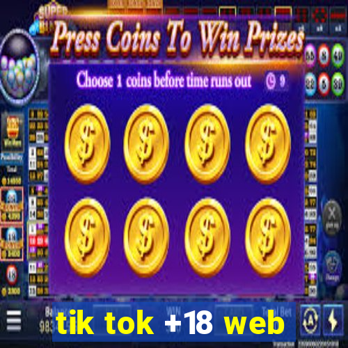 tik tok +18 web