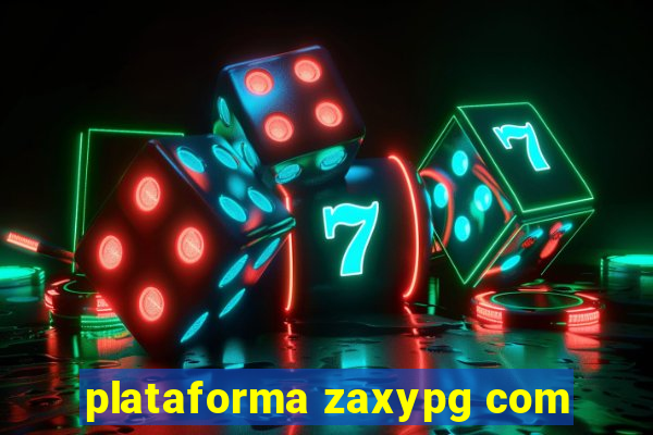 plataforma zaxypg com