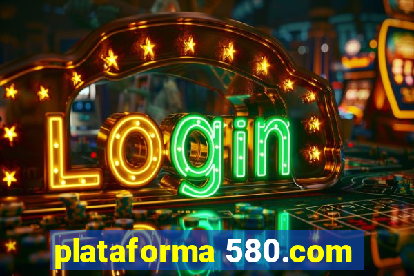 plataforma 580.com