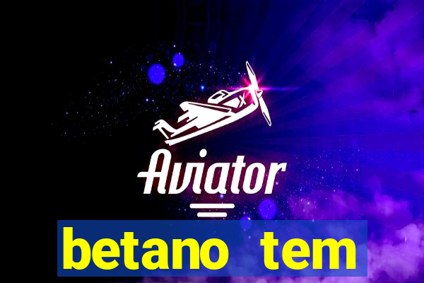 betano tem pagamento antecipado