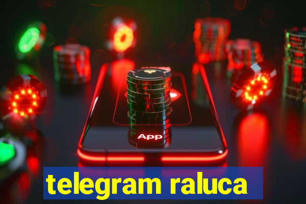 telegram raluca