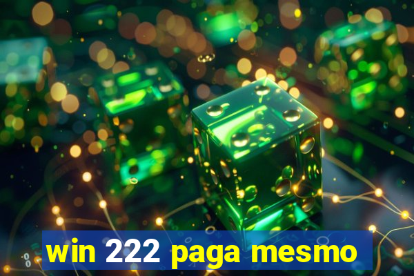 win 222 paga mesmo