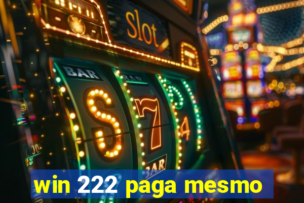 win 222 paga mesmo