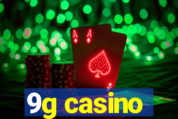 9g casino