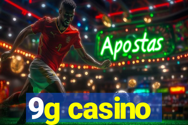 9g casino