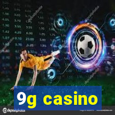 9g casino