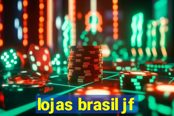 lojas brasil jf