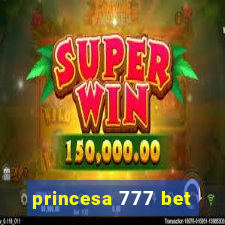 princesa 777 bet