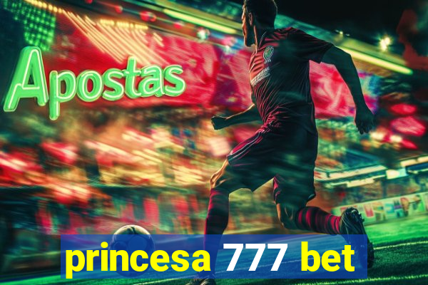 princesa 777 bet