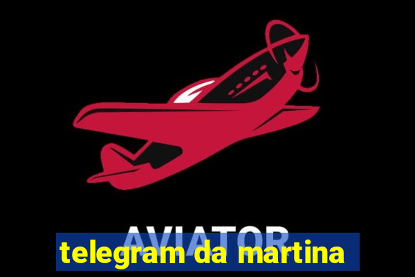 telegram da martina