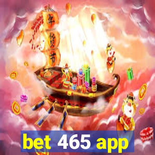 bet 465 app