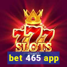 bet 465 app