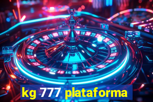 kg 777 plataforma