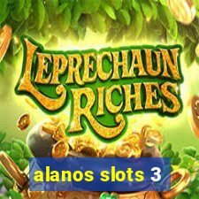 alanos slots 3