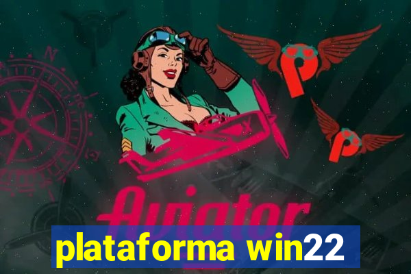 plataforma win22