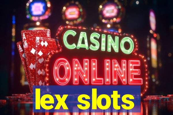 lex slots