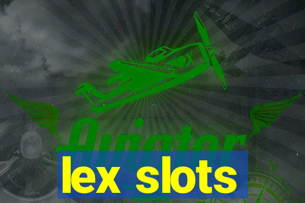 lex slots