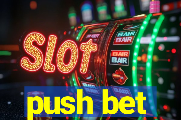 push bet