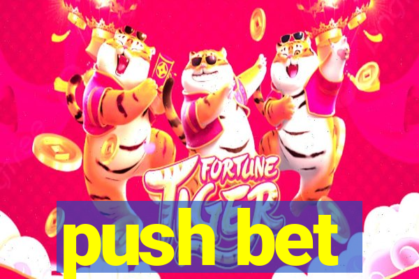 push bet