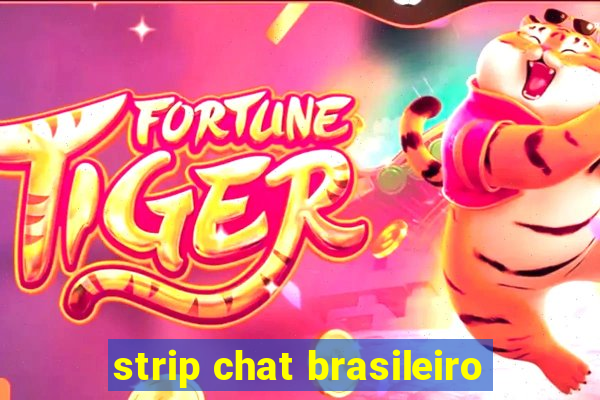 strip chat brasileiro