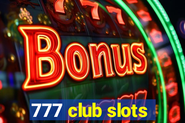 777 club slots