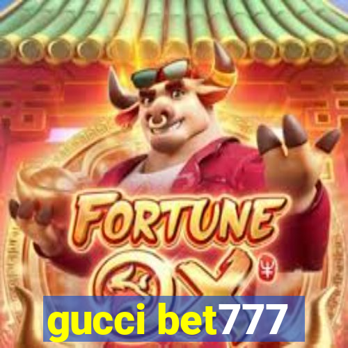 gucci bet777