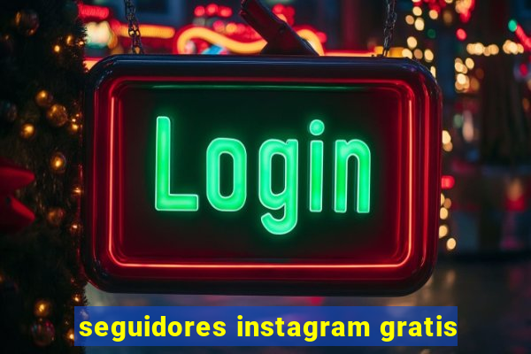 seguidores instagram gratis