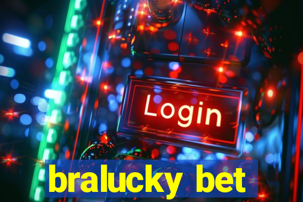 bralucky bet