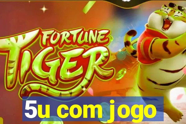 5u com jogo