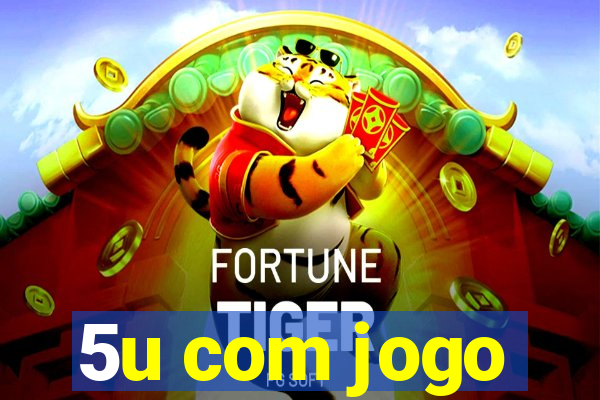 5u com jogo