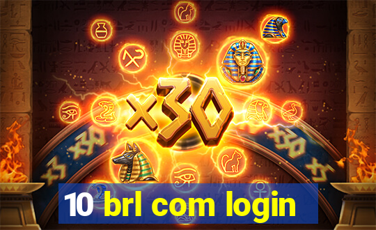 10 brl com login