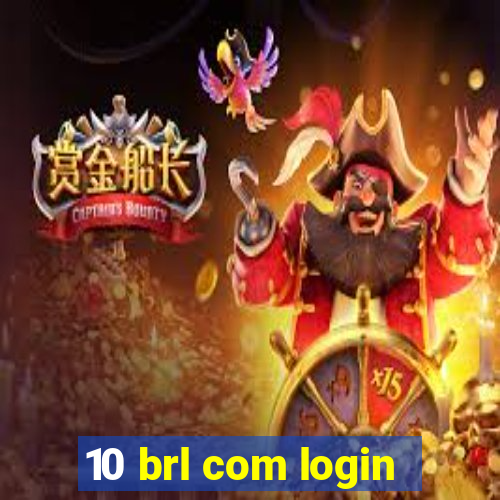 10 brl com login