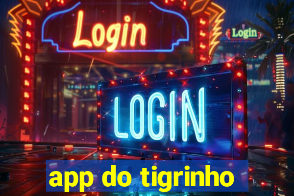 app do tigrinho