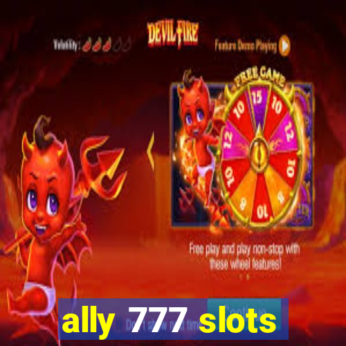 ally 777 slots