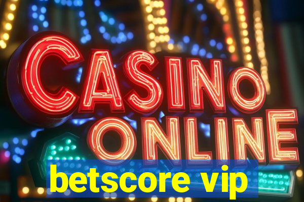 betscore vip