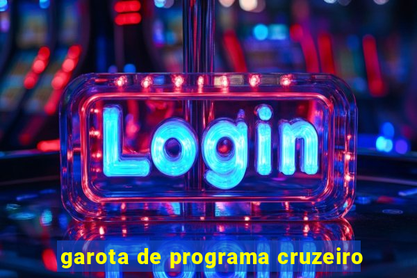 garota de programa cruzeiro